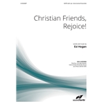 Christian Friends, Rejoice!