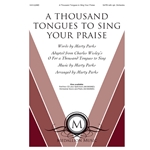 A Thousand Tongues to Sing Your Praise