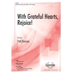 With Grateful Hearts, Rejoice!