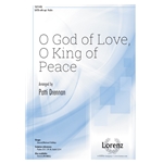 O God of Love, O King of Peace