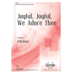 Joyful, Joyful, We Adore Thee