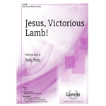Jesus, Victorious Lamb!