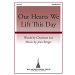 Our Hearts We Lift This Day