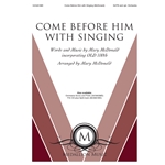 Come Before Him with Singing