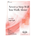 Never a Step Will You Walk Alone