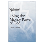 I Sing the Mighty Power of God