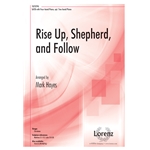 Rise Up, Shepherd, and Follow