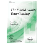 The World Awaits Your Coming
