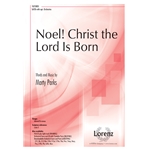 Noel! Christ the Lord Is Born