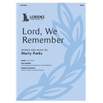 Lord, We Remember