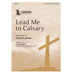 Lead Me to Calvary