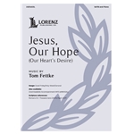 Jesus, Our Hope<br>(Our Heart's Desire)