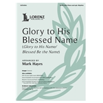 Glory to His Blessed Name
