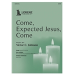 Come, Expected Jesus, Come