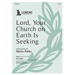 Lord, Your Church on Earth Is Seeking