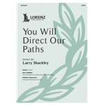You Will Direct Our Paths
