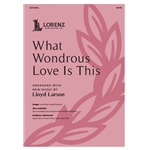 What Wondrous Love Is This