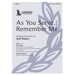 As You Serve, Remember Me