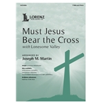 Must Jesus Bear the Cross<br>with <i>Lonesome Valley</i>