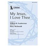 My Jesus, I Love Thee