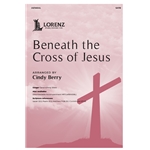 Beneath the Cross of Jesus