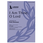 I Am Thine, O Lord