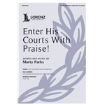 Enter His Courts With Praise!