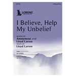 I Believe, Help My Unbelief
