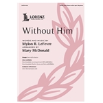 Without Him