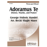 Adoramus Te<br>(Honor, Thanks, and Praise)