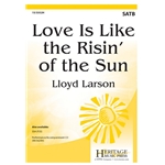 Love Is Like the Risin' of the Sun