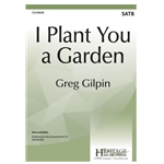 I Plant You a Garden