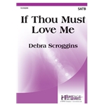 If Thou Must Love Me