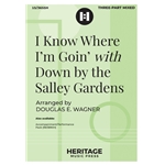 I Know Where I'm Goin' <i>with</i> Down by the Salley Gardens