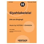 Siyahlabelela!<br>(We are Singing!)