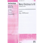 Merry Christmas to All<br>(A Medley of Carols)