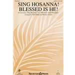 Sing Hosanna!<br>Blessed Is He!