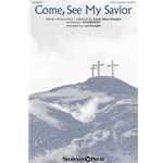 Come, See My Savior