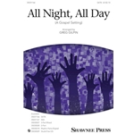 All Night, All Day<br>(A Gospel Setting)