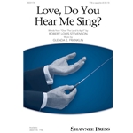 Love, Do You Hear Me Sing?