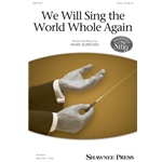 We Will Sing the World Whole Again