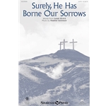 Surely, He Has Borne Our Sorrows