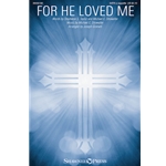 For He Loved Me