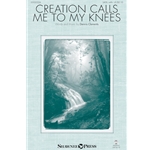 Creation Calls Me to My Knees