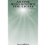 As One Who Knows the Light - SATB