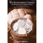 We Remember Christ