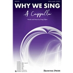 Why We Sing<br>A Cappella