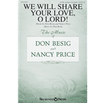 We Will Share Your Love, O Lord!