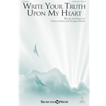 Write Your Truth Upon My Heart