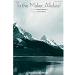 To the Maker, Alleluia!